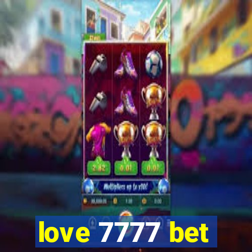 love 7777 bet